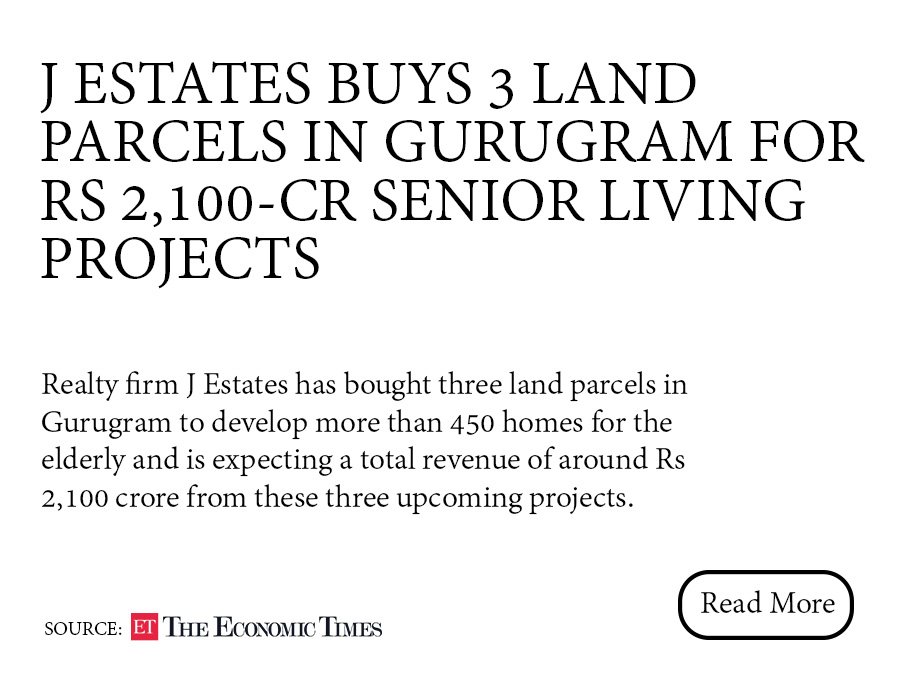 J Estates buys 3 land parcels in Gurugram for Rs 2,100-cr senior living projects